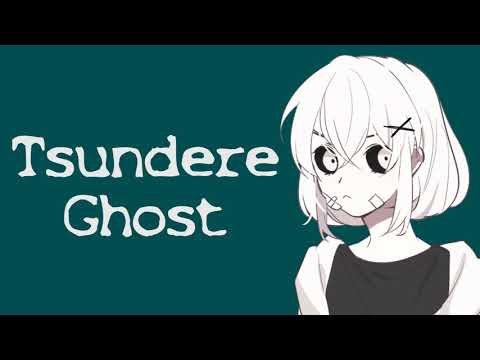 Tsundere Ghost Girl Haunts You (ASMR Roleplay)