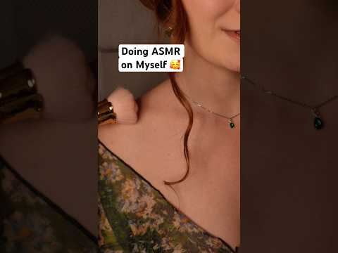 Doing ASMR on Myself 🥰 Brushing Tracing 😴