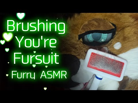 [Furry ASMR] Brushing You're Fursuit :3