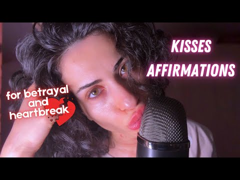 Kisses & Affirmations for Betrayal and Heartbreak | ASMR