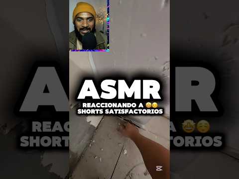 Reaccionando a videos satisfactorios #1 #asmr #relax #videossatisfactorios #reaccionandoenasmr