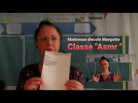 Asmr francais "Maitresse d'école Margotte " Classe Asmr