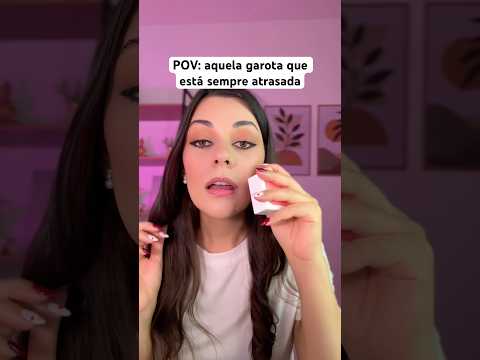 POV: aquela garota que está sempre atrasada #asmr #humor #shorts #comedia