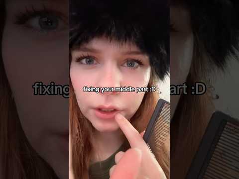 Fixing Your Middle Part! Asmr