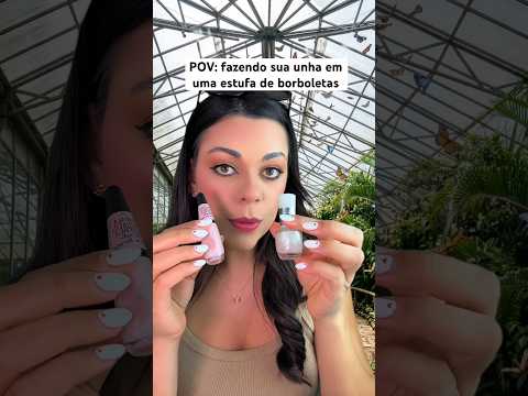 POV: fazendo sua unha em uma estufa de borboletas #asmr #humor #comedia #youtube