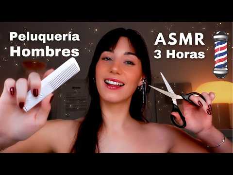 ASMR PELUQUERÍA HOMBRES ❤️💤  3 HORAS BARBERÍA 🪒 SPA & Masajes Roleplay Español