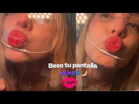 Asmr - Beso tu pantalla