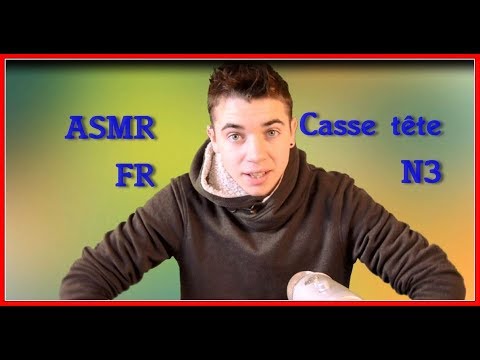 ASMR FRançais : Casse tête Chinois n 3 !