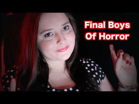 Final Boys Of Horror [ASMR] Whispered Chat