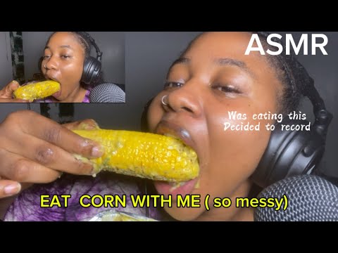 ASMR💫EAT CORN WITH ME (so messy)