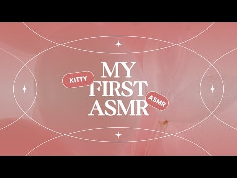 My first ASMR
