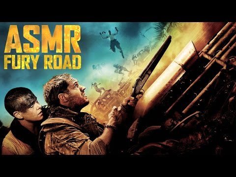[ASMR] Mad Max: Fury Road -- A Collaborative ASMR Tribute
