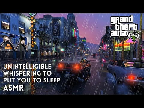 GTA ASMR 🌁 Driving You Around with Unintelligible Whispers 🌇 Mouth Sounds, Rain, Car Ambience