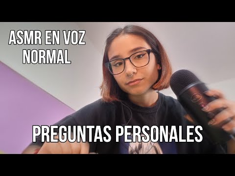 ASMR te hago PREGUNTAS PERSONALES en VOZ BAJITA