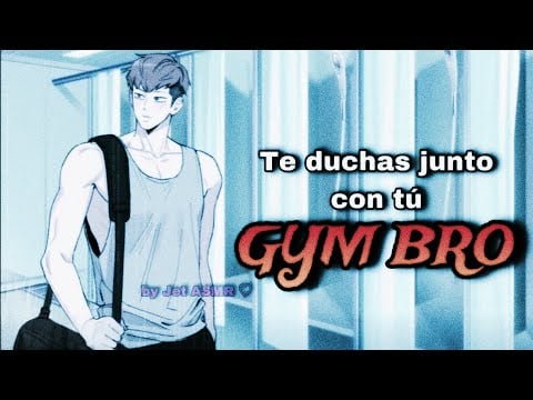 Vas al gym con tú gymbro 🔥 / ROLEPLAY ASMR yaoi ♡
