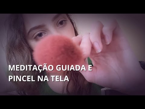 ASMR ROLEPLAY MEDITAÇÃO GUIADA E PINCEL NO SEU ROSTINHO ♥ Camila ASMR