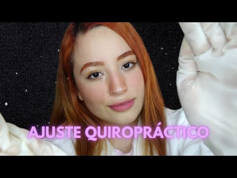 AJUSTE QUIROPRACTICO | ROLEPLAY MÉDICO | SONIDOS DE HUESOS | ASMR Español