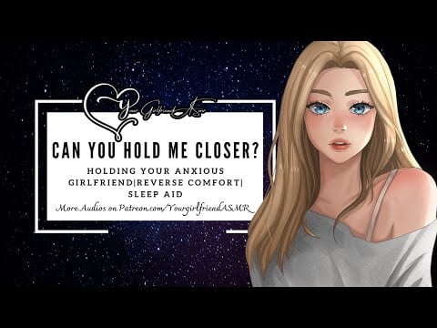 ASMR| Comforting Your Anxious Girlfriend [Sleep Aid] [Reverse Comfort] [Girlfriend Roleplay]