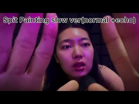 Spit Painting Slow ver (Normal + Echo)
