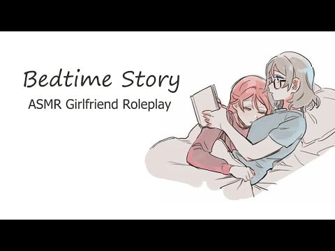 [ASMR Girlfriend RP] Reading you to sleep [Bedtime Story] [Personal Attention] [Sleep-aid]