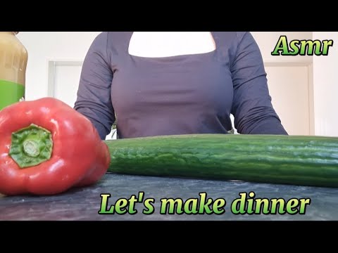 Asmr - Let's make dinner 🥒🍅