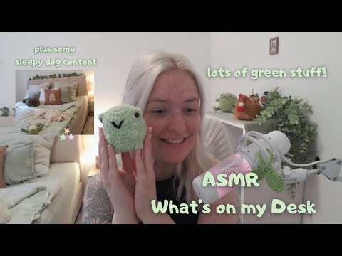 ♡ ASMR | Triggers with Things on my Desk | lots of Green and a sleepy Dog ♡