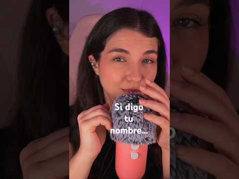 Si digo tu nombre... Puedes dormir 😴 #asmr #shorts