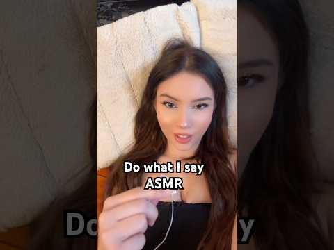 Do what I say mini ASMR