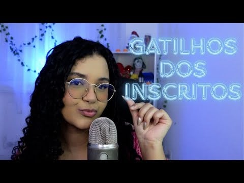 ASMR FAZENDO OS GATILHOS  DOS MEUS  SEGUIDORES