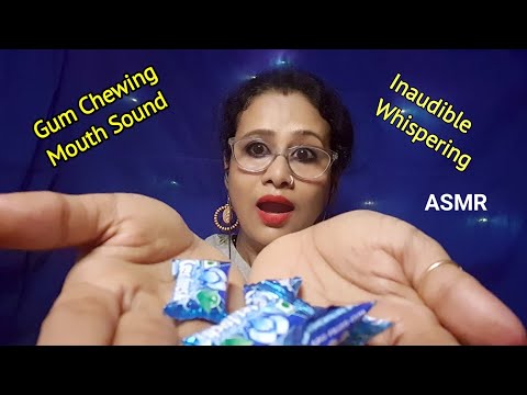 Asmr Inaudible Whispering & Gum Chewing 😊 | Asmr Ghosal | Asmr Mouth sound |