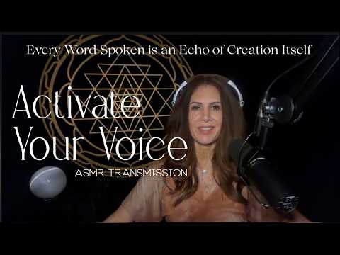 ACTIVATE YOUR VOICE 🎙️✨  Every Word Spoken is an Echo of Creation Itself — A Soft-Spoken ASMR