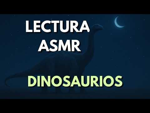 ASMR en Español | Lectura Relajante de Dinosaurios 🦕 Para Dormir Profundo y Relajarte
