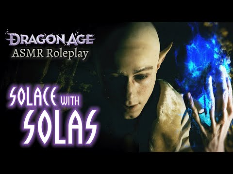 ASMR Solas Helps You Sleep | Dragon Age: Dreadwolf Roleplay