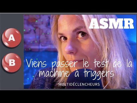 ASMR FR 🔴 Roleplay Viens passer le test de la machine à triggers !!!