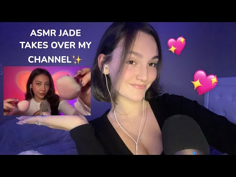 ASMR JADE Takes Over My Channel💖