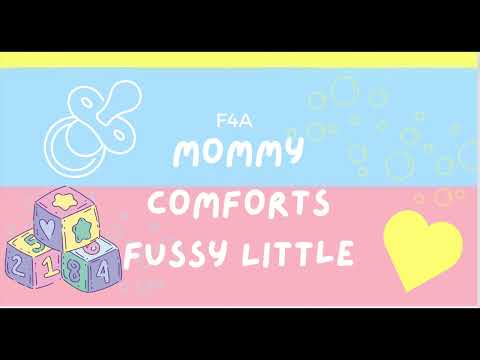 F4A Mommy comforts fussy little asmr roleplay