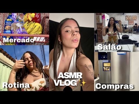 ASMR VLOG NARRADO - Mercado, Dia de Beleza e Shopping 😴