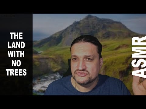 ASMR: The Enigma of Iceland's Missing Forests | ASMR soft spoken