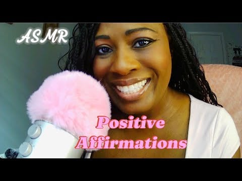 ASMR | Positive Affirmations and Words of Encouragement