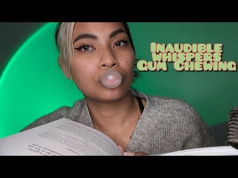 ASMR Inaudible Whisper Reading + Gum Chewing , Flipping Pages , Relaxing