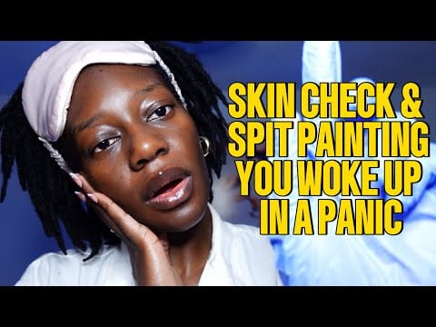 ASMR SKIN CHECK & SPIT PAINTING 😰 YOU WOKE UP IN A PANIC | Emergency House Call Roleplay)