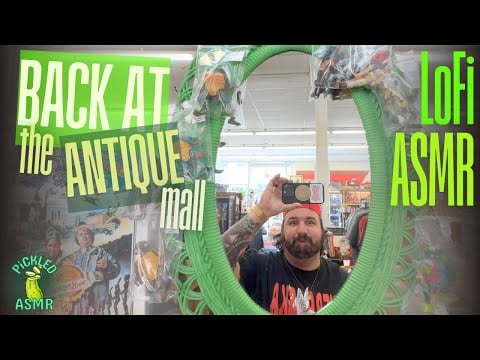 ASMR // ASMR (LoFi) Back at the Antique Mall (LOUD AT TIMES)