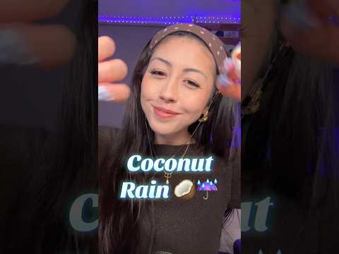 tingly coconut rain #asmr