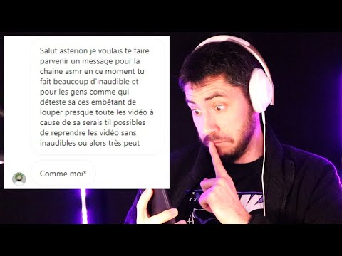 ASMR il ne supporte pas l'INAUDIBLE