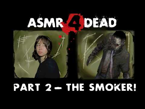 Asmr Left 4 Dead 🧟‍♀️| Reading About The Smoker! | + Whispers!
