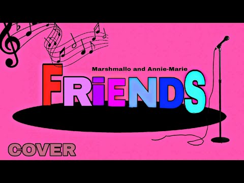 Marshmello and Anne Marie - FRIENDS | COVER - Nayra Oliveira