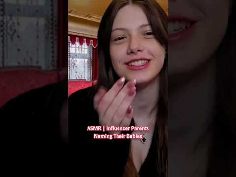 ASMR | Influencer Parents Naming Their Babies ─♡─ #asmr #asmrroleplay #comedyasmr