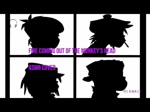 Gorillaz - fire coming out of the monkey's head ASMR Cover - Collab