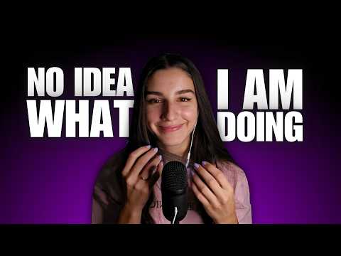 ASMR I Don't Know What I'm Doing Exactly, But It's TINGLY