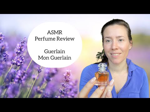 ASMR Perfume Review - Guerlain Mon Guerlain - Lavender, Vanilla, Calming, Aromatic, Powdery, Sweet